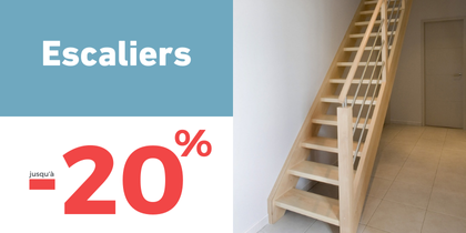 Escaliers : jusqu'à -20%